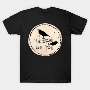Be Brave Ravens T-Shirt